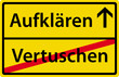 Aufklären anstatt Vertuschen Schild Zeichen Symbol