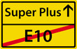 Super Plus - E10 Ortsausgangsschild Zeichen