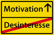 Motivation anstatt Desinteresse Zeichen Schild Symbol