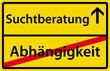 Suchtberatung anstatt Abhängigkeit Schild Zeichen Symbol