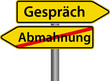 Gespräch anstatt Abmahnung Schilder
