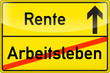 Schild Rente Arbeitsleben