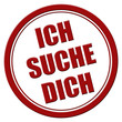 Stempel rot rel ICH SUCHE DICH