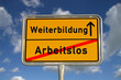 Deutsches Ortsschild Arbeitslos Weiterbildung