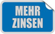 Sticker blau eckig curl oben MEHR ZINSEN