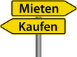 Mieten - Kaufen - Schild Zeichen