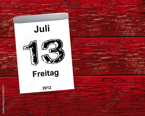Illustration: Kalender Holz - 13.07.2012 - Freitag der 13. Kalender Holz - 13.07.2012 - Freitag der 13.