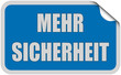 Sticker blau eckig curl oben MEHR SICHERHEIT