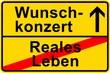 120306_Ortsschild_Wunschkonzert_reales_Leben 120306_Ortsschild_Wunschkonzert_reales_Leben