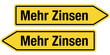 2 Pfeilschilder gelb MEHR ZINSEN