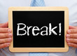 Break !