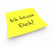 Notizzettel - Ich hasse Dich!