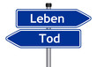 Leben oder Tod