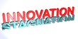 3D Gegensätze - INNOVATION - STAGNATION