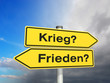 Krieg oder Frieden?