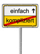 Ortsschild einfach oder kompliziert
