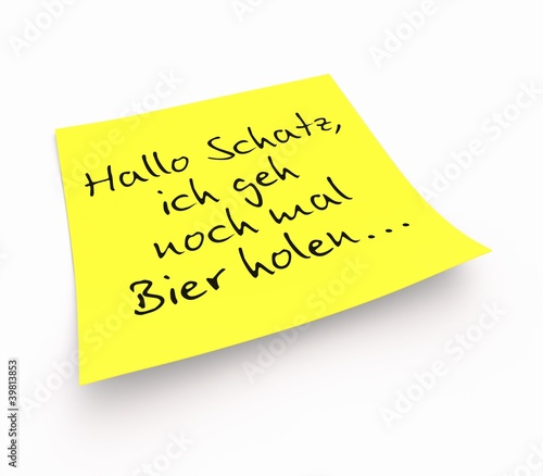 Illustration: Notizzettel - Hallo Schatz, ich geh nochmal Bier holen... Notizzettel - Hallo Schatz, ich geh nochmal Bier holen...