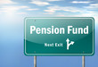 Highway Signpost "Pension Fund"