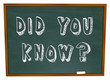 Did You Know Words on Chalkboard Information Knowledge