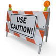 Use Caution Construction Sign Barricade Danger Warning