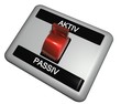 3D Schalter - AKTIV - PASSIV