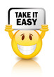 Take it easy smiley