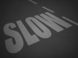 slow