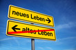 neues Leben!
