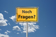 Haben Sie noch Fragen?