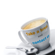 Take a break and contact us Take a break and contact us