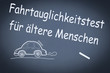 Fahrtauglichkeitstest im Alter