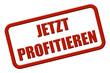 Stempel rot rel JETZT PROFITIEREN