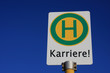 Haltestellenschild Karriere