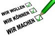 JA - - - wir wollen - wir können - wir machen ...