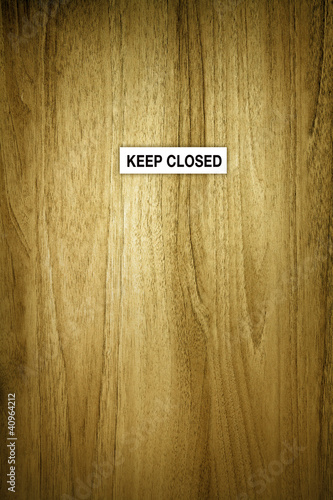 Photo: keep closed keep closed