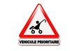 Panneau poussette, véhicule prioritaire Panneau poussette, véhicule prioritaire