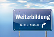 Autobahnschild "Weiterbildung"