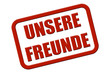 Stempel rot rel UNSERE FREUNDE