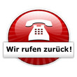 Wir rufen zurück!