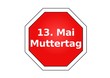 Stoppschild: Muttertag