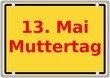 Schild: Muttertag