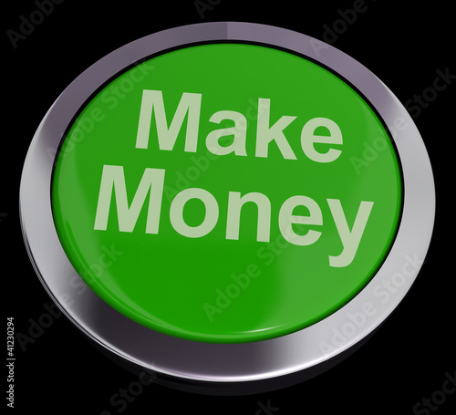 Illustration: Make Money Button Green Showing Startup Business And Wealth Make Money Button Green Showing Startup Business And Wealth
