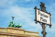 Pariser Platz Sign and Brandenburg Gate, Berlin Pariser Platz Sign and Brandenburg Gate, Berlin