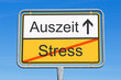 Stress und Auszeit Stress und Auszeit