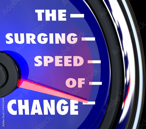 Illustration: The Surging Speed of Change Speedometer Tracks Evolution The Surging Speed of Change Speedometer Tracks Evolution