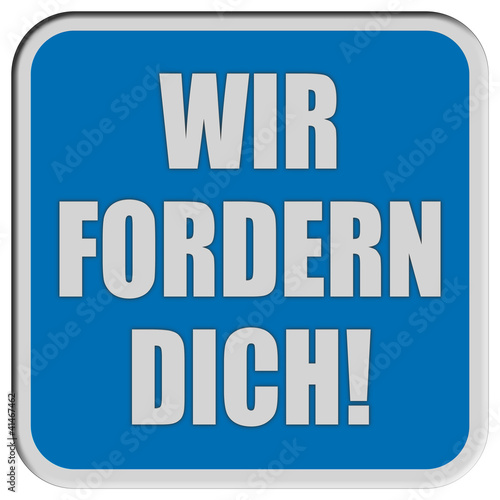 Illustration: Sticker blau quad rel WIR FORDERN DICH! Sticker blau quad rel WIR FORDERN DICH!