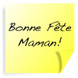 Note : Bonne Fête Mamn !