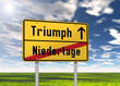 Ortsschild "Triumph / Niederlage"