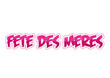 Fête  des Meres