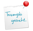 Zettel suche Traumjob